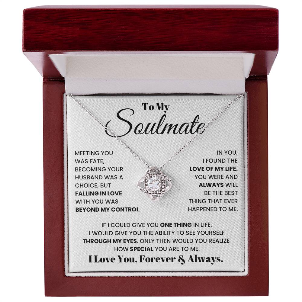To my soulmate, I love you, forever and always