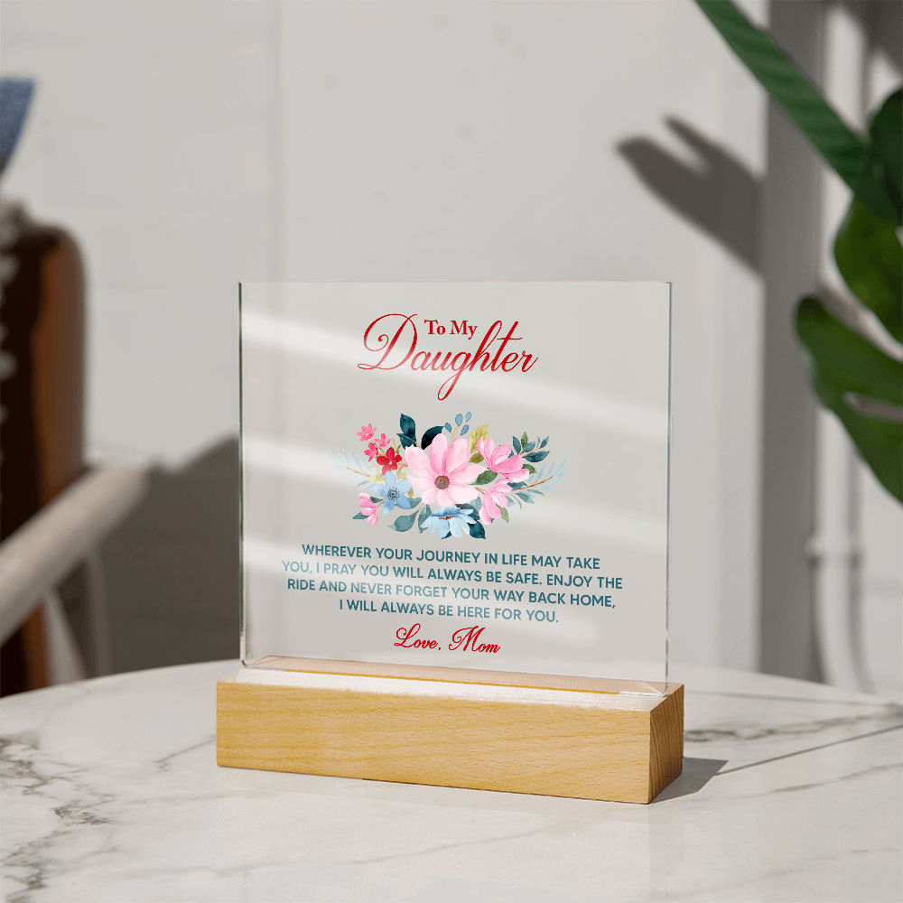 Acrylic Bundle - To my daughter, wherever your journey in life may take you